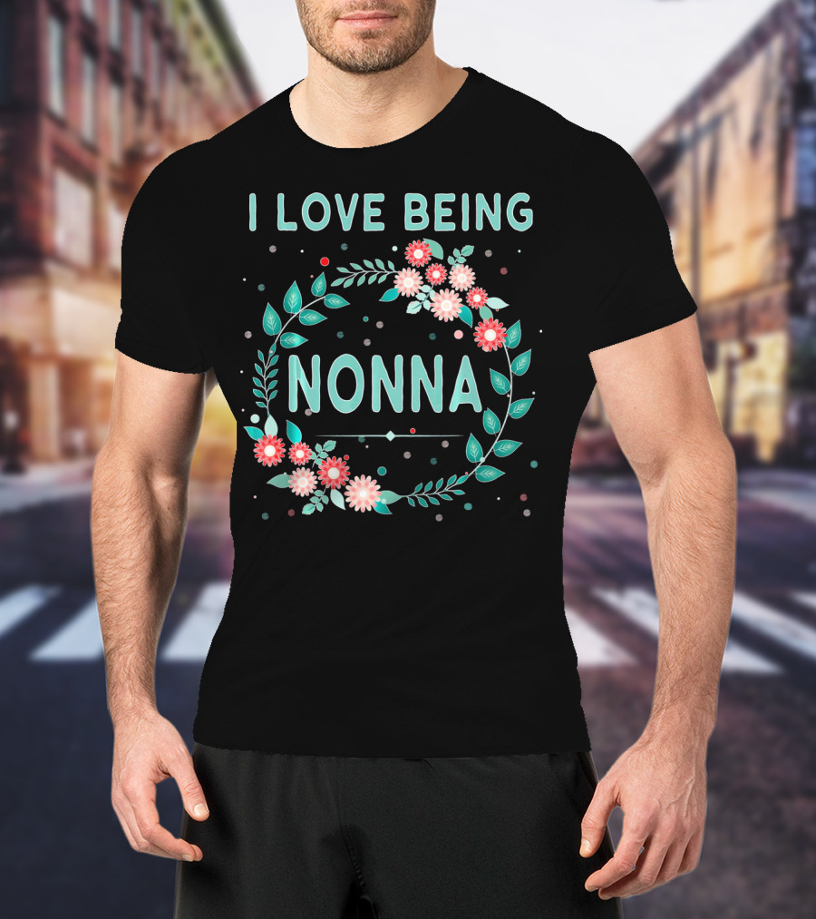 I Love Being Nonna Floral Wreath T-Shirt