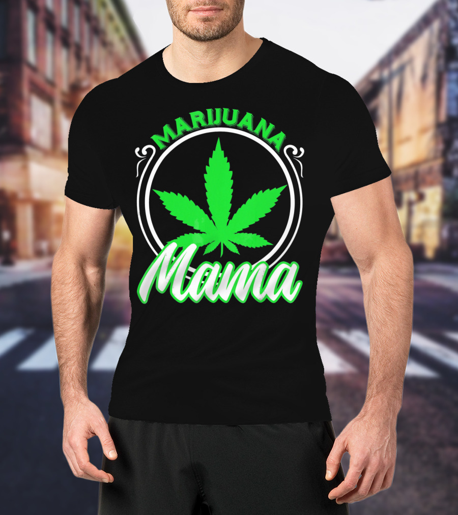 Marijuana Mama Mom Weed Leaf T-Shirt