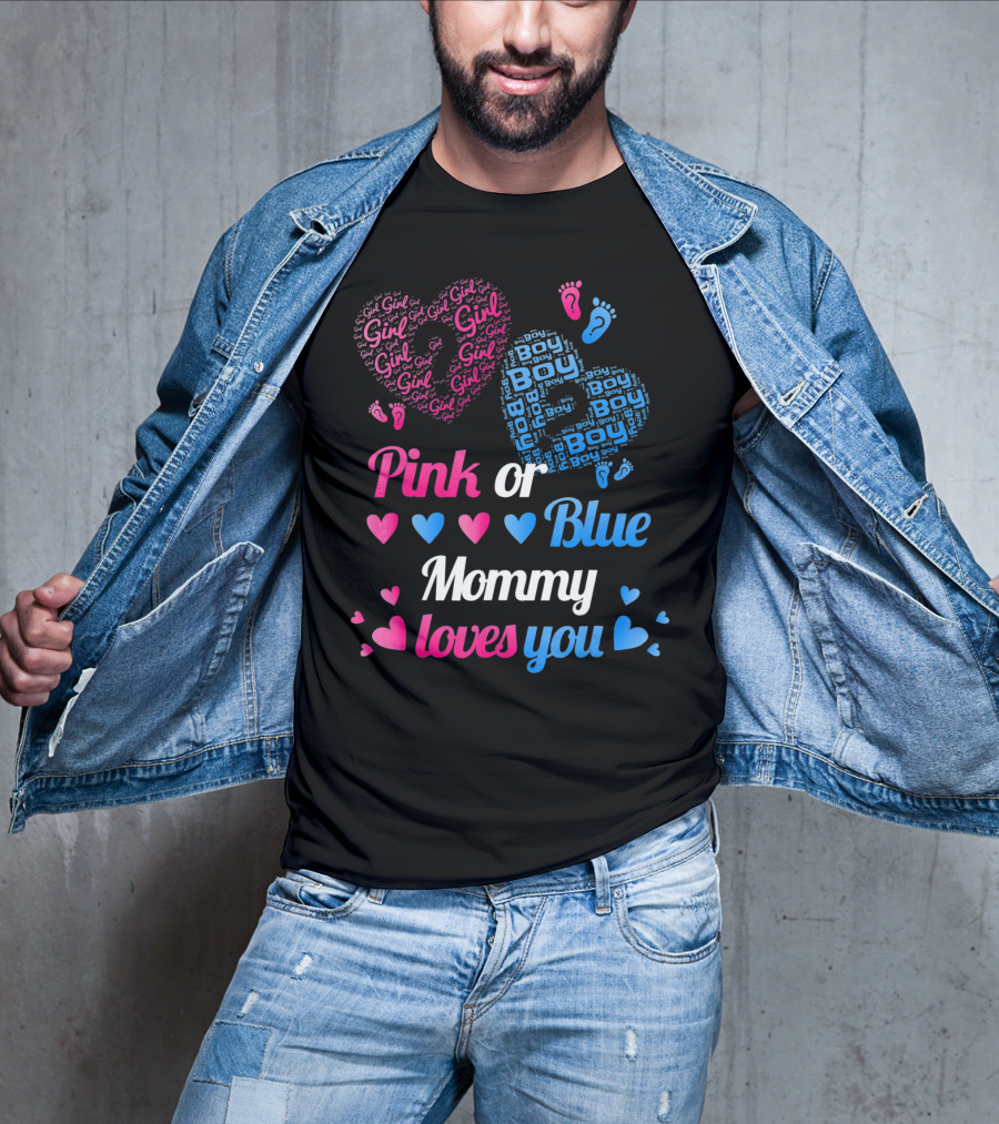 Pink Or Blue Girl Boy Mommy Loves You Hearts And Footprints T-Shirt