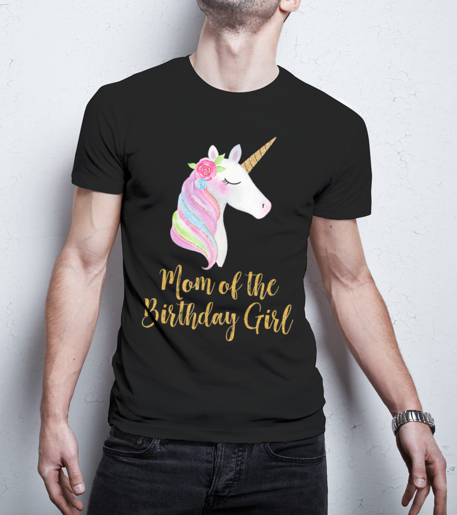 Gold Unicorn Mom Of The Birthday Girl T-Shirt
