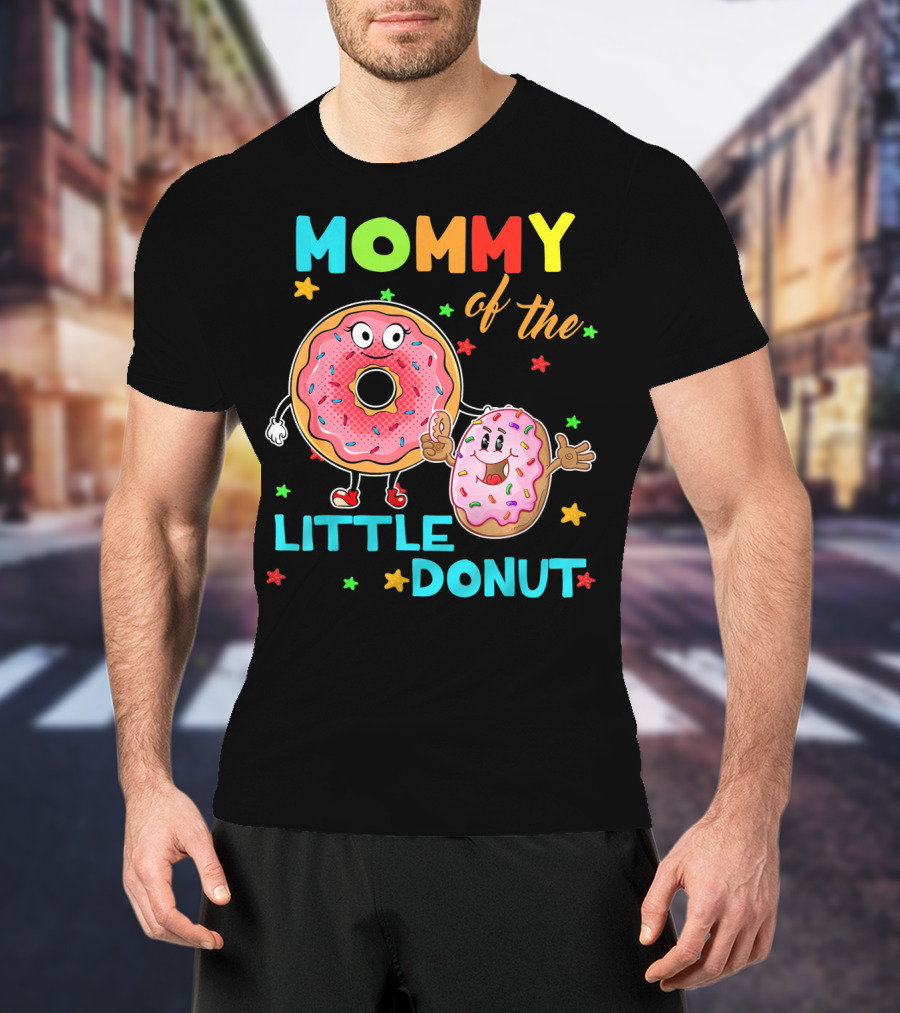 MOMMY OF THE LITTLE DONUT WITH CUTE COLORFUL CARTOON DONUTS AND STARS T-Shirt