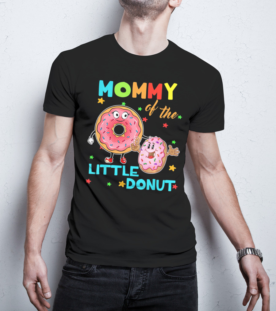 MOMMY OF THE LITTLE DONUT WITH CUTE COLORFUL CARTOON DONUTS AND STARS T-Shirt