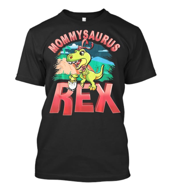 Mommysaurus Rex Dinosaur With Baby Egg In Prehistoric Landscape T-Shirt