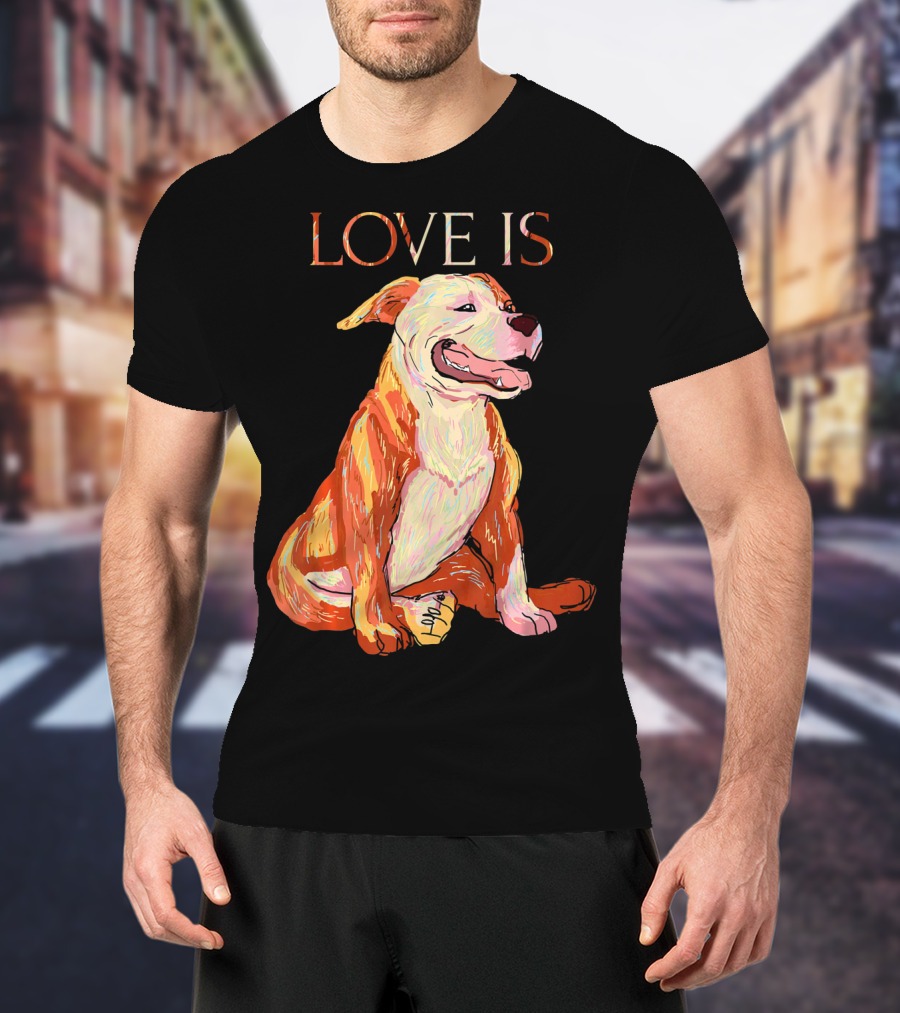LOVE IS Pitbull Dog Cute T-Shirt