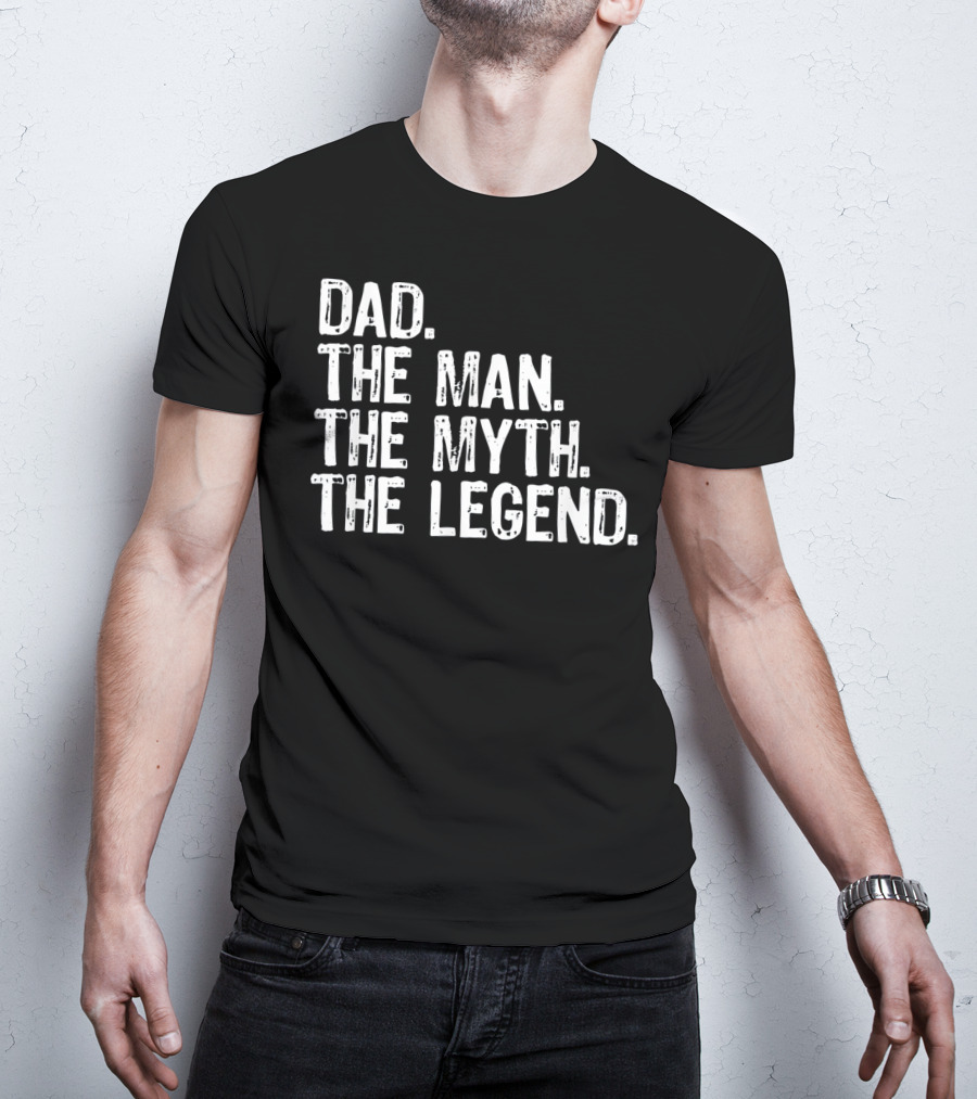Mens Dad The Man The Myth The Legend Dad T-Shirt