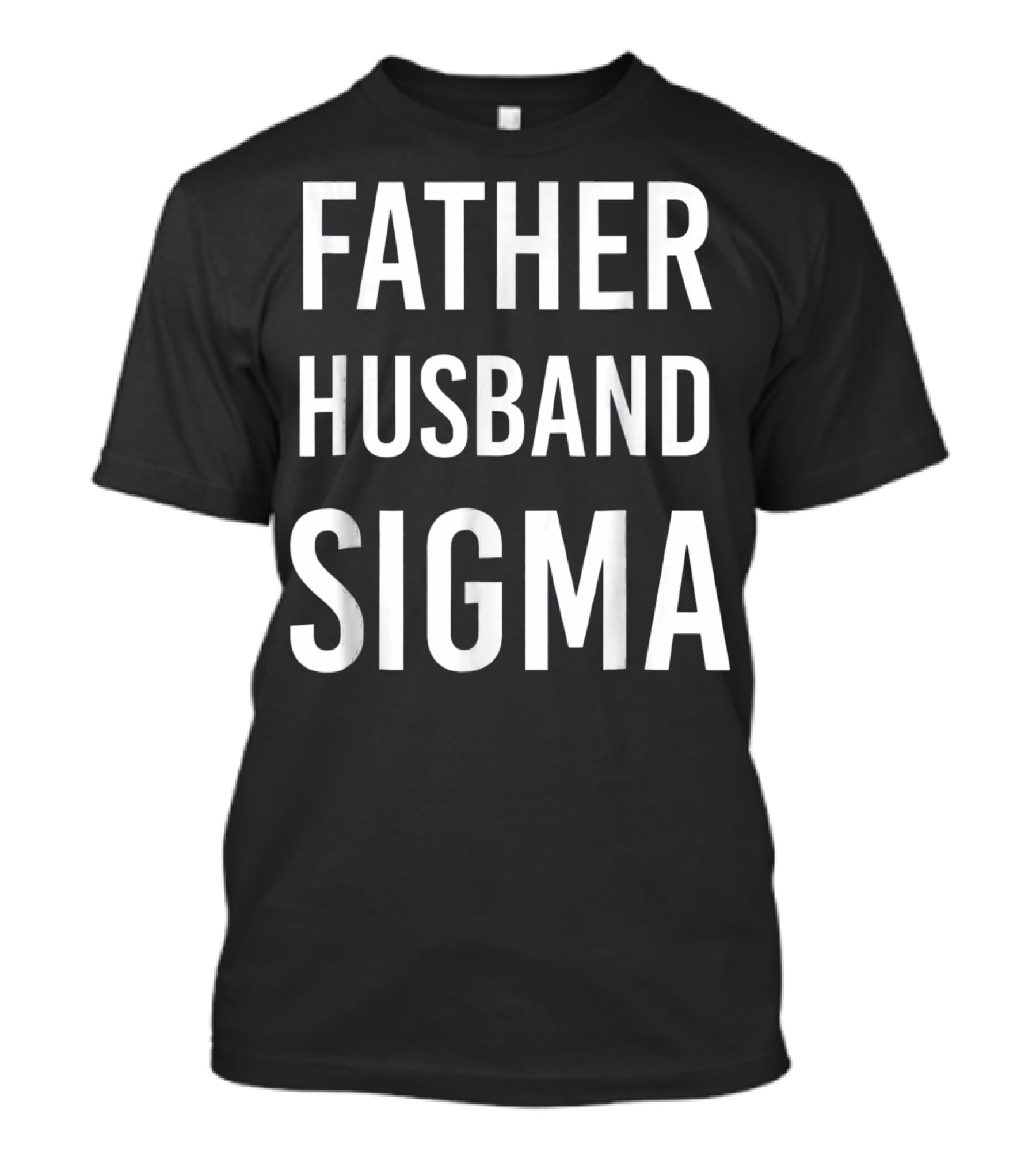 Father Husband Sigma Fraternity Mens T-Shirt