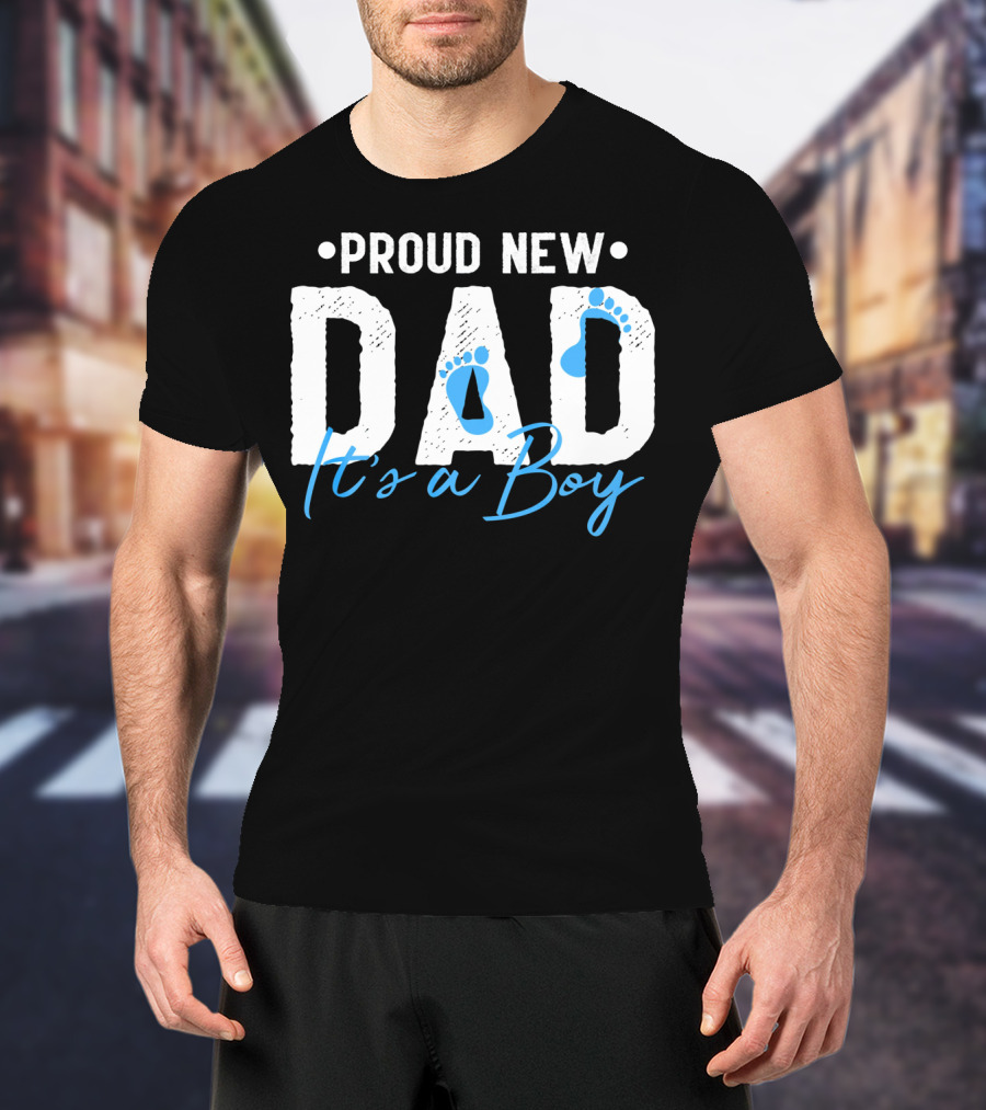 Proud New Dad It's A Boy With Baby Footprints T-Shirt