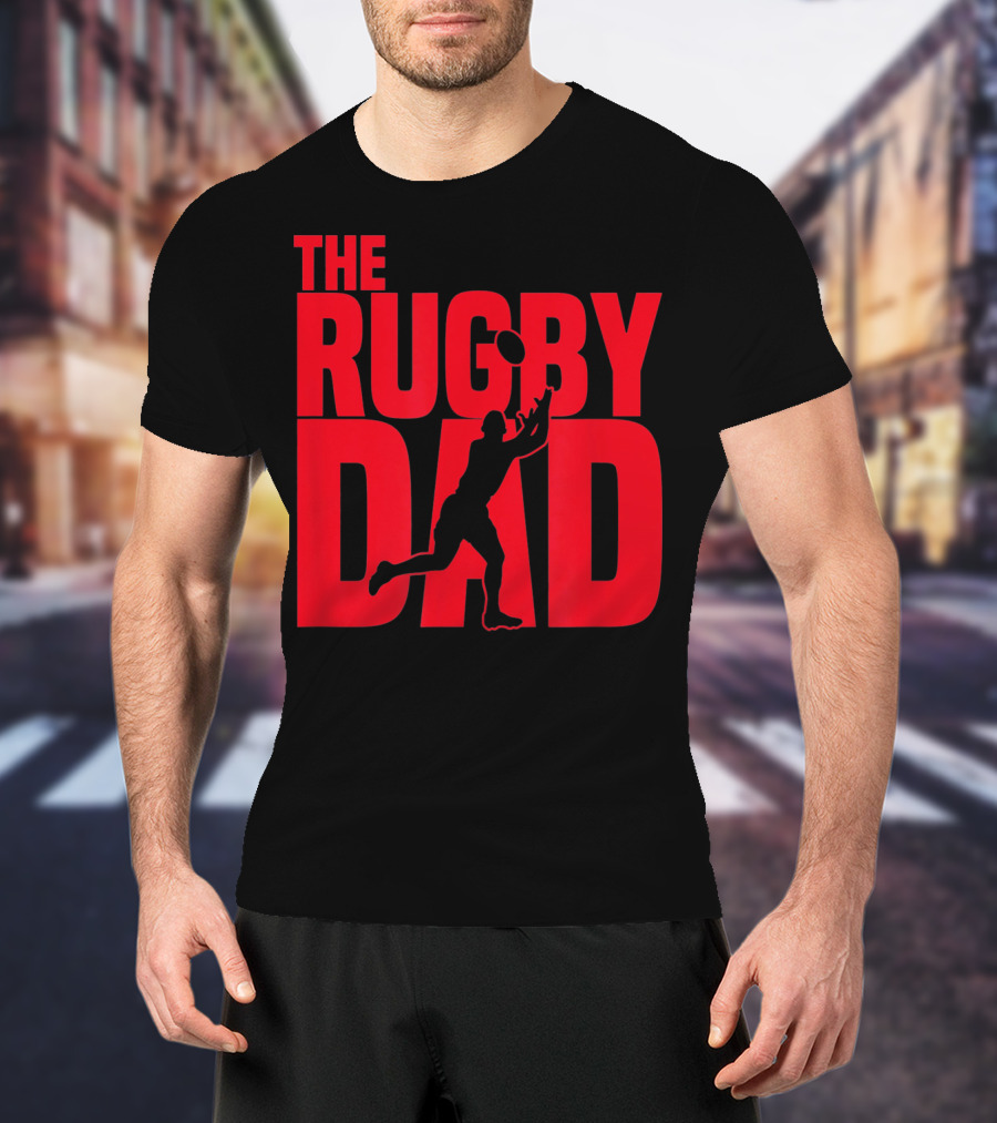 THE RUGBY DAD Dad Father Rugger Player Football T-Shirt