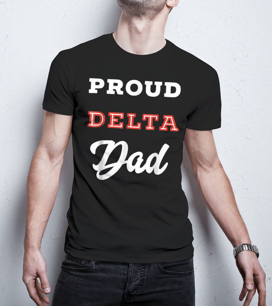 Proud Delta Sorority Dad T-Shirt