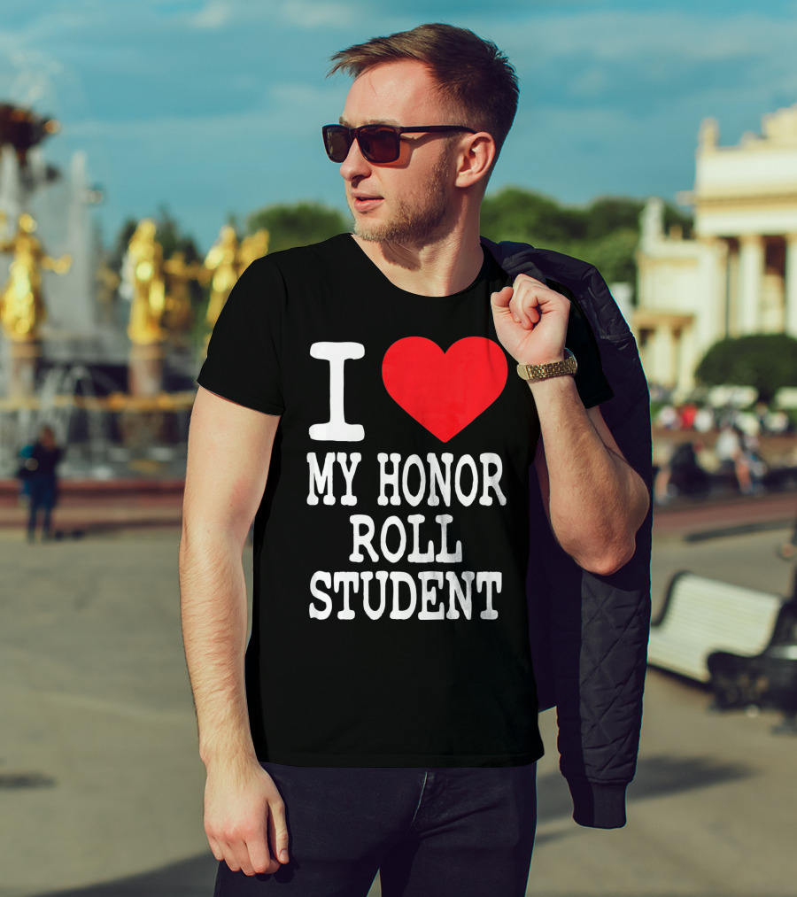 I Heart My Honor Roll Student T-Shirt