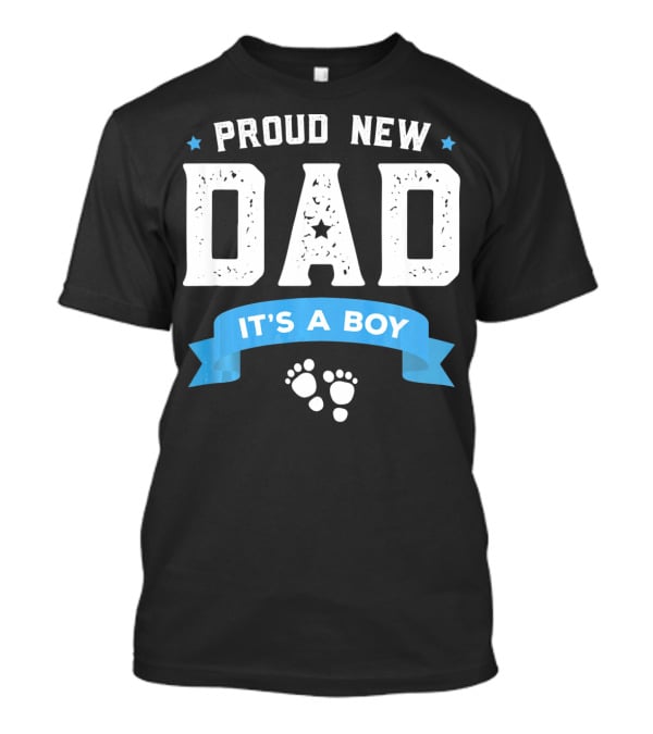 Proud New Dad It's A Boy With Baby Footprints And Stars T-Shirt