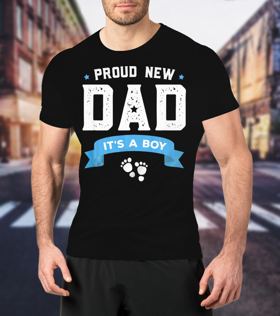 Proud New Dad It's A Boy With Baby Footprints And Stars T-Shirt
