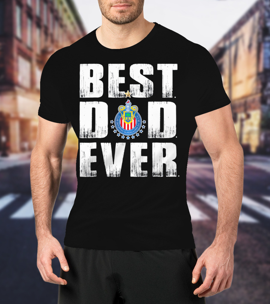 Best Chivas Dad Ever Club Deportivo Guadalajara Fathers T-Shirt