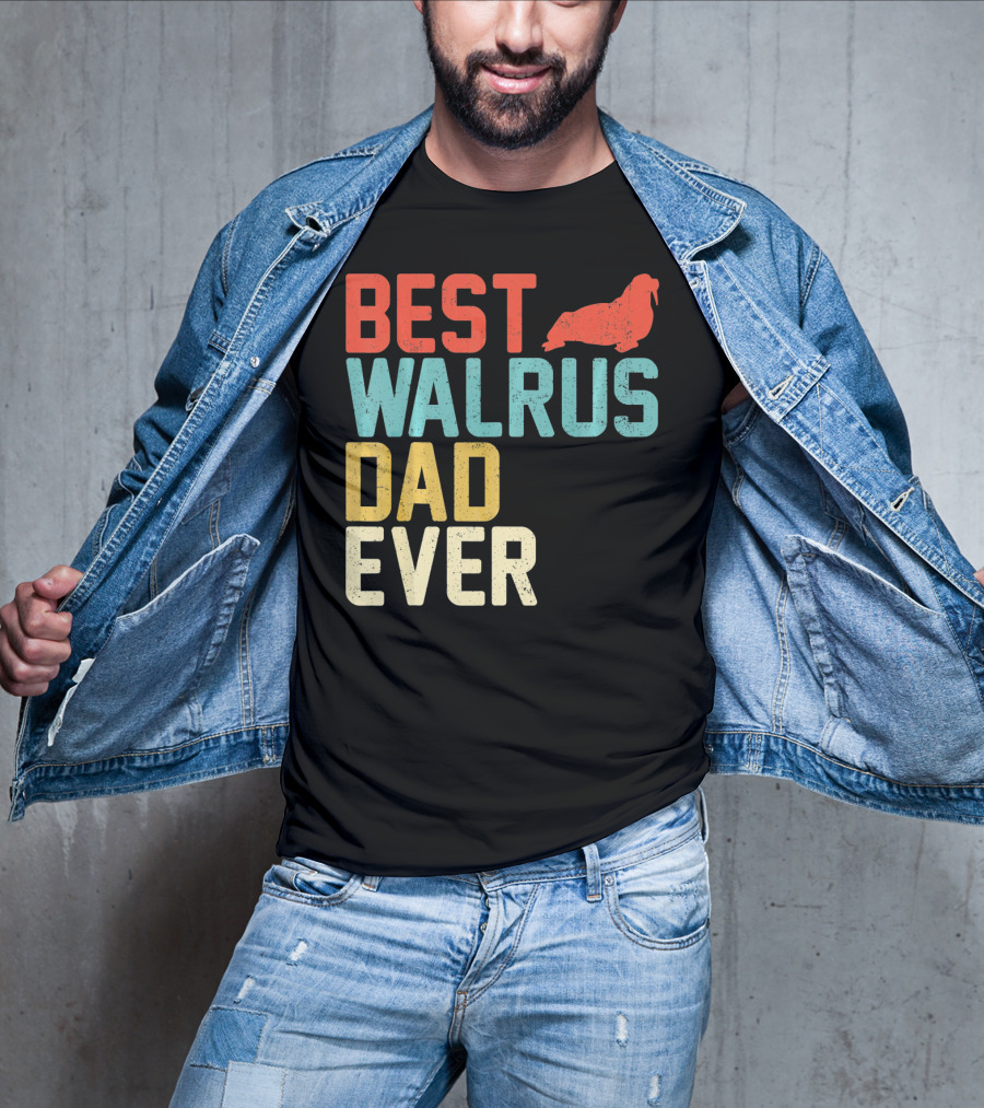 BEST WALRUS DAD EVER Walrus T-Shirt