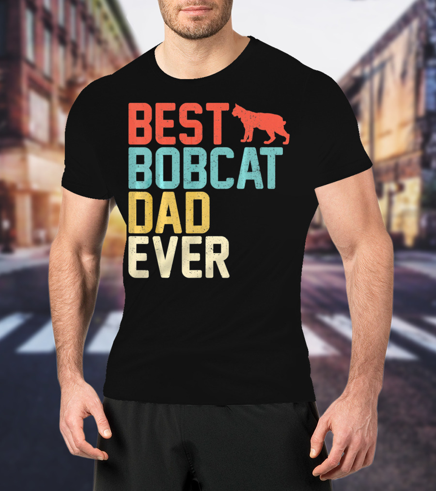 Best Bobcat Dad Ever T-Shirt