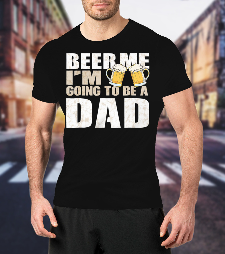 Beer Me I'm Going To Be A Dad With Vintage Style Beer Mugs T-Shirt