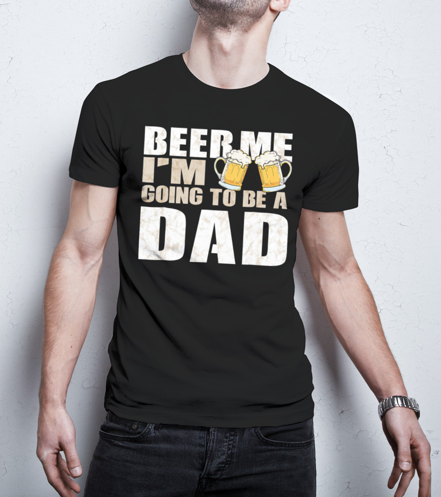 Beer Me I'm Going To Be A Dad With Vintage Style Beer Mugs T-Shirt