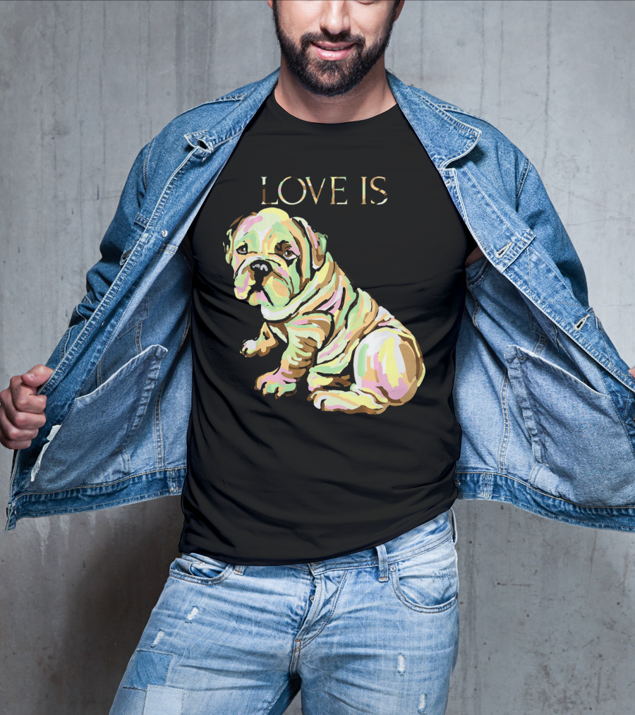 Love Is English Bulldog Dog T-Shirt