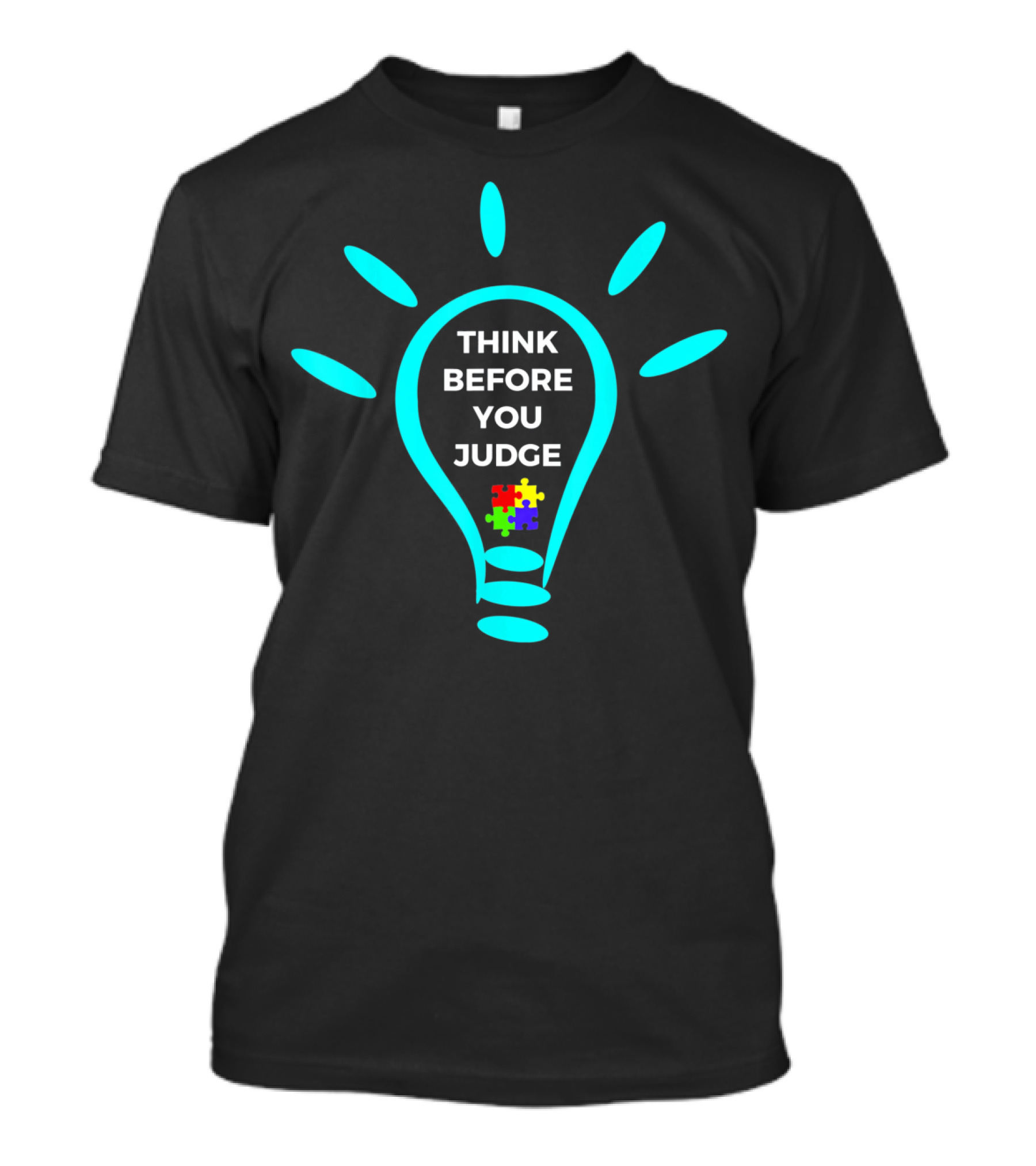 Think Before You Judge Autism Awareness Light Bulb Puzzle Piece T-Shirt