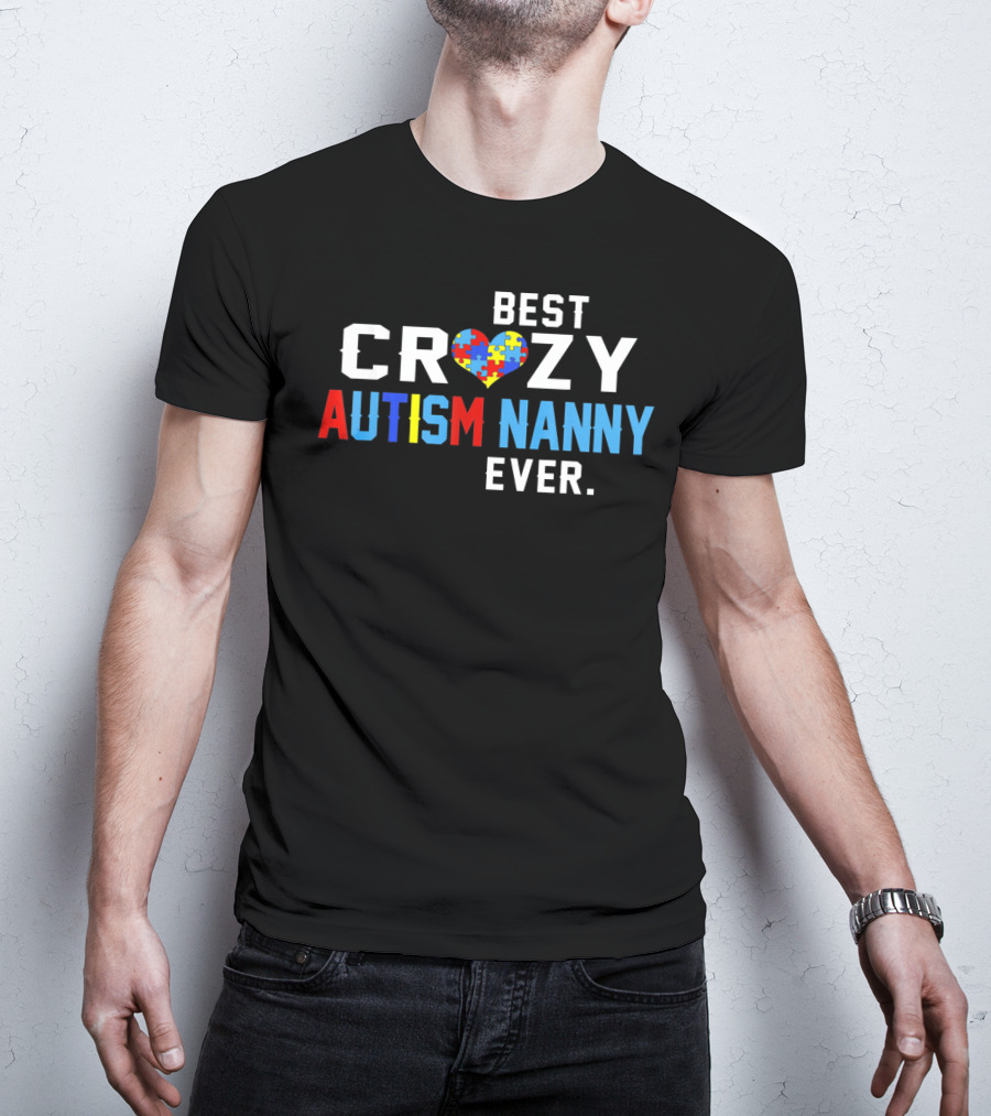 Best Crazy Autism Nanny Ever Puzzle Heart T-Shirt