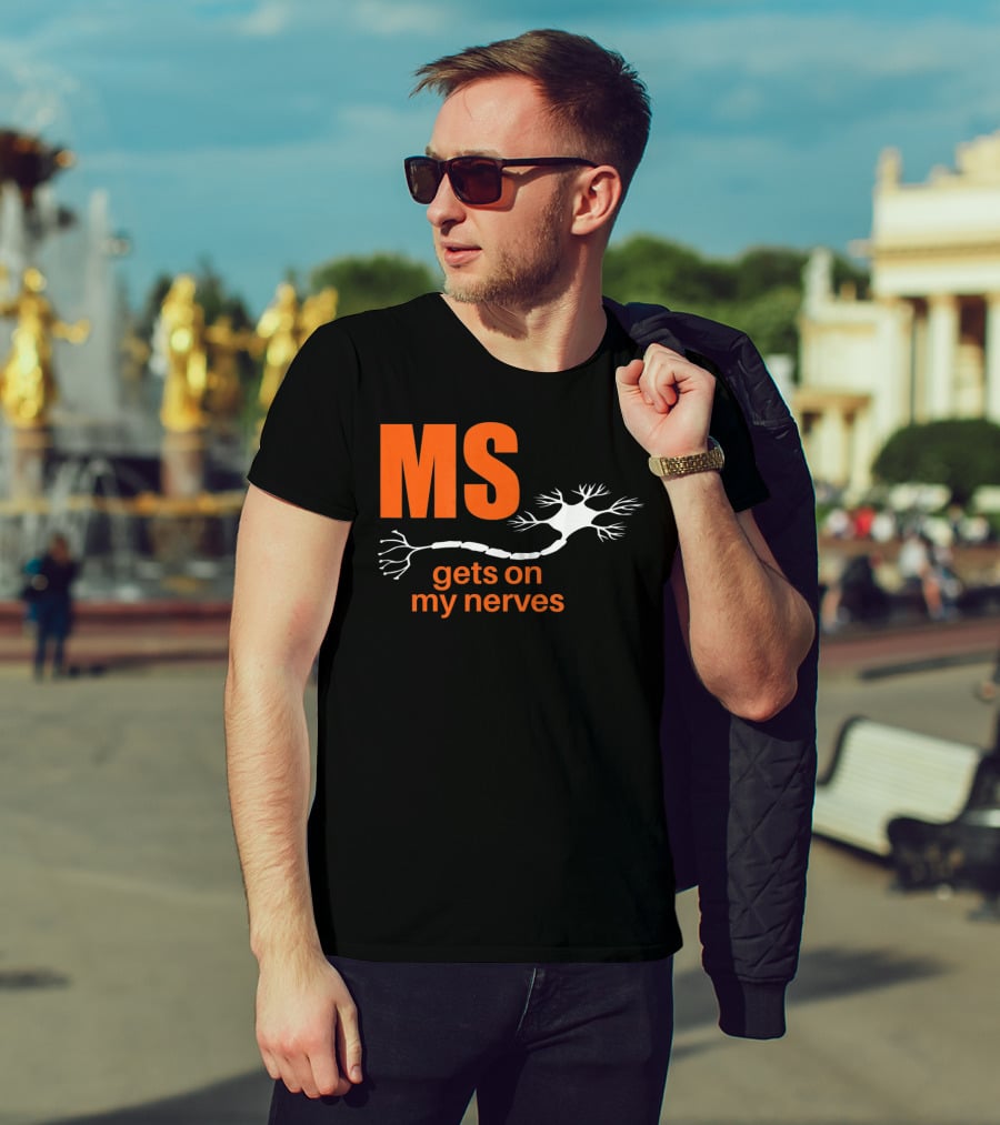 MS Gets On My Nerves With Neuron T-Shirt