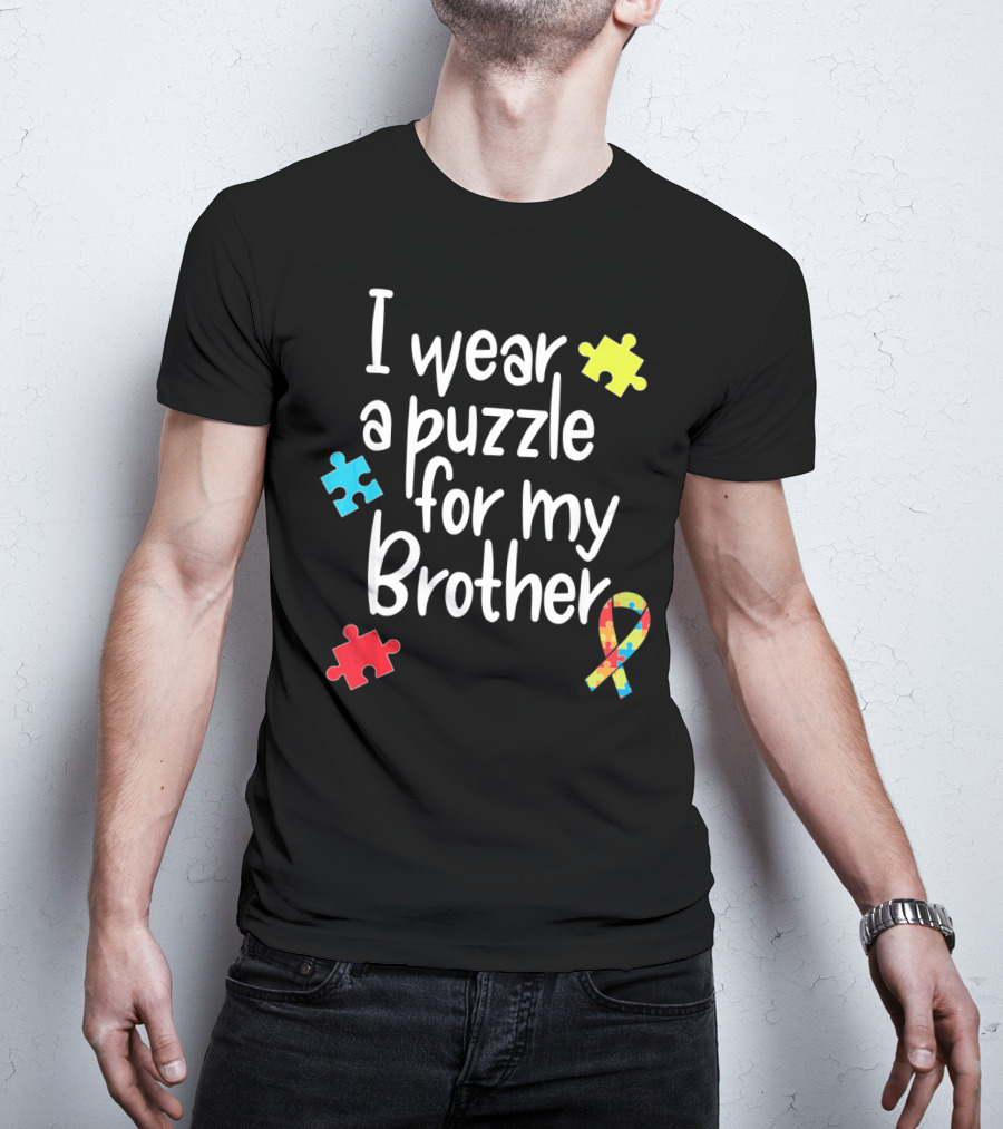 I Wear A Puzzle For My Brother Autism T-Shirt