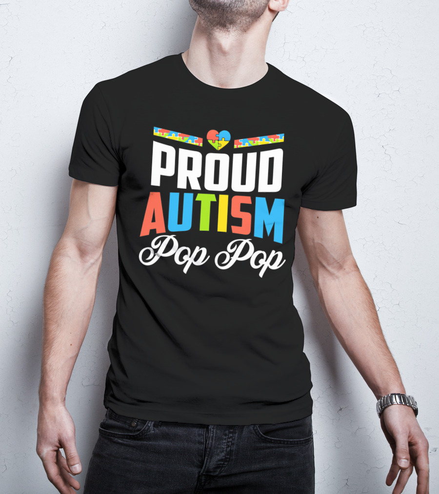 Proud Autism Pop Pop Puzzle Heart Awareness Support T-Shirt