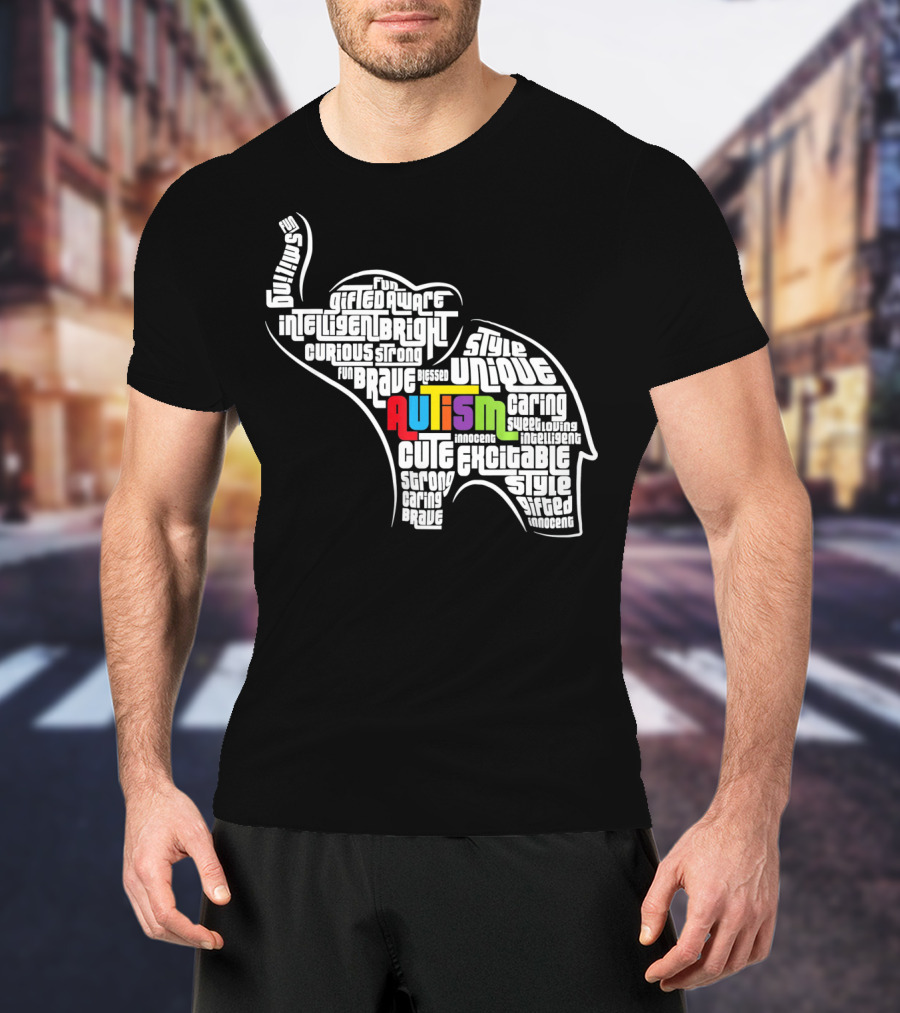 Autism Awareness Elephant Fun Intelligent Unique Excitable Gifted Bright Curious Strong Brave Cute Caring Innocent T-Shirt
