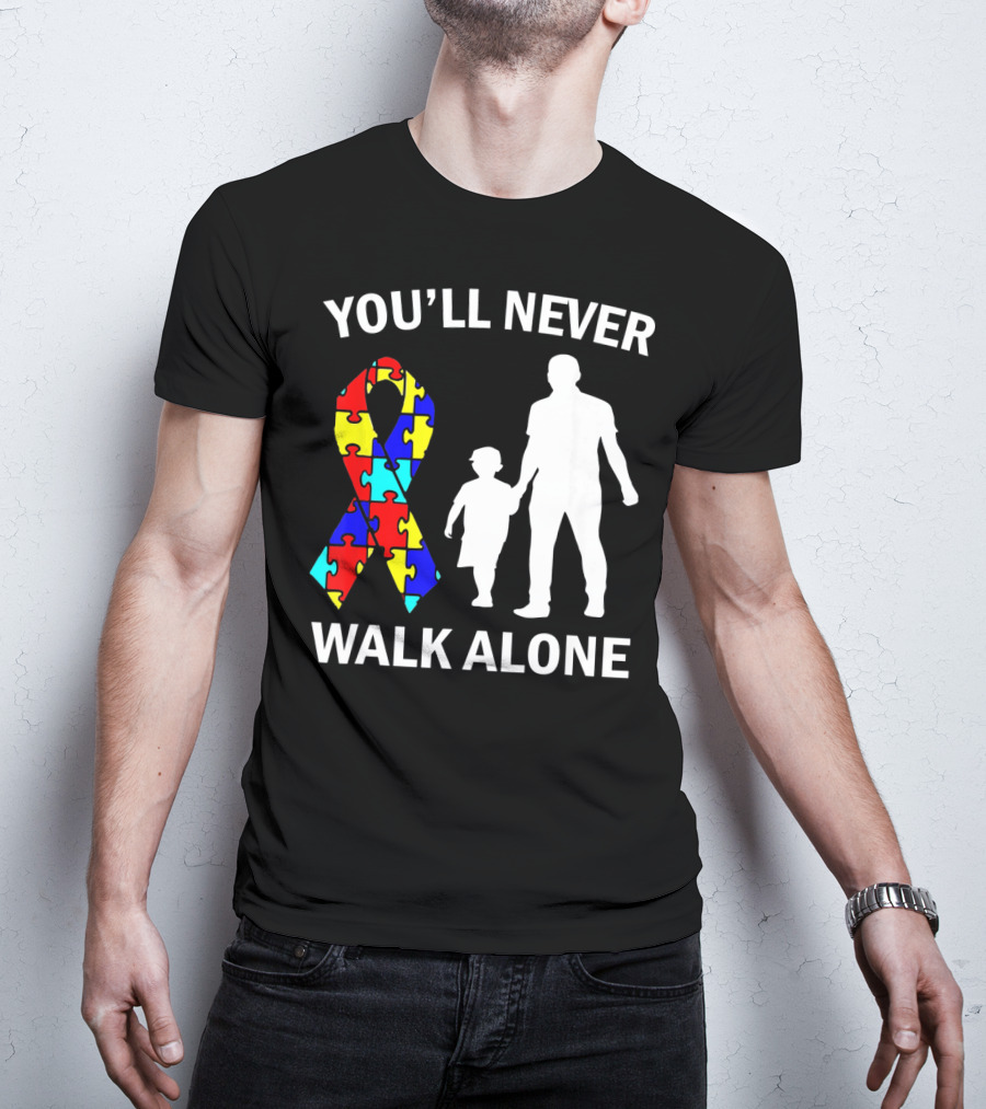 You'll Never Walk Alone Autism Dad And Son Puzzle T-Shirt