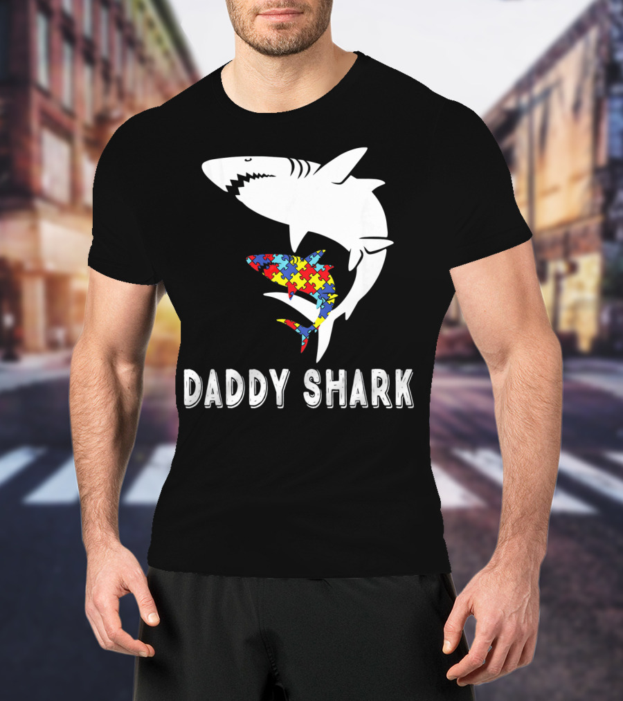 Daddy Shark Autism Awareness Puzzle Piece Sharks T-Shirt