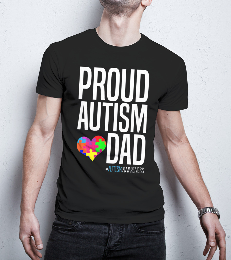 PROUD AUTISM DAD #AUTISMAWARENESS Puzzle Heart T-Shirt