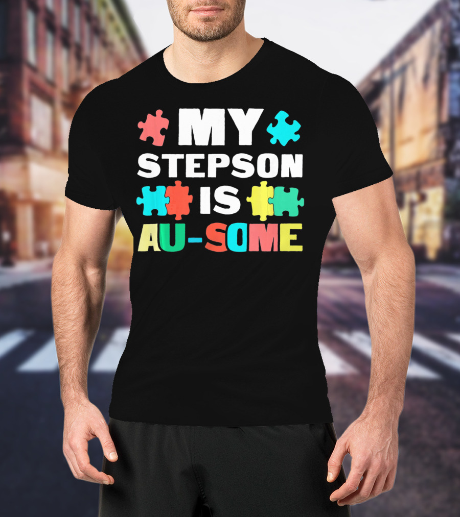 My Stepson Is Au-Some With Autism Puzzle Pieces T-Shirt