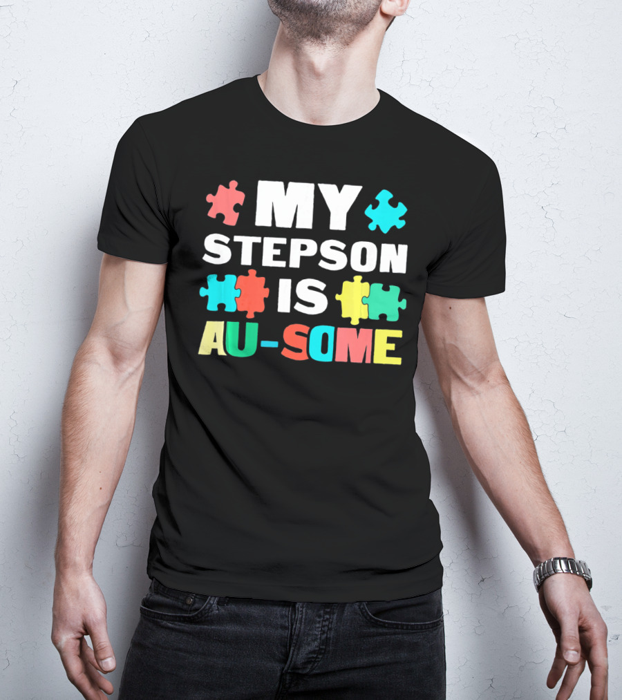 My Stepson Is Au-Some With Autism Puzzle Pieces T-Shirt