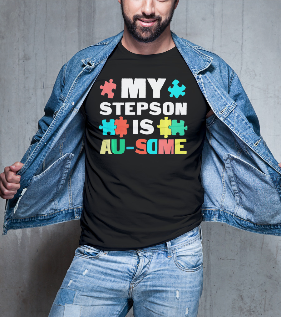 My Stepson Is Au-Some With Autism Puzzle Pieces T-Shirt