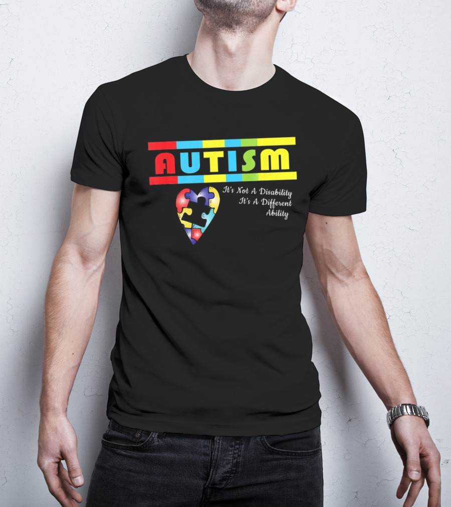 AUTISM It's Not A Disability It's A Different Ability Puzzle Heart T-Shirt