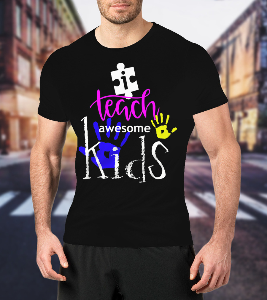 I Teach Awesome Kids Autism Puzzle Piece Handprints T-Shirt