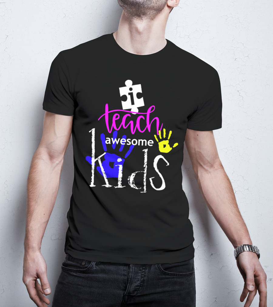 I Teach Awesome Kids Autism Puzzle Piece Handprints T-Shirt