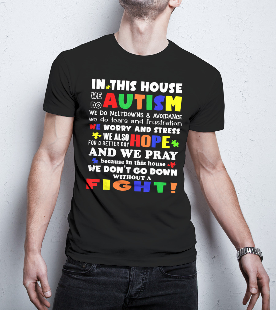 In This House We Do Autism Hope And Fight T-Shirt