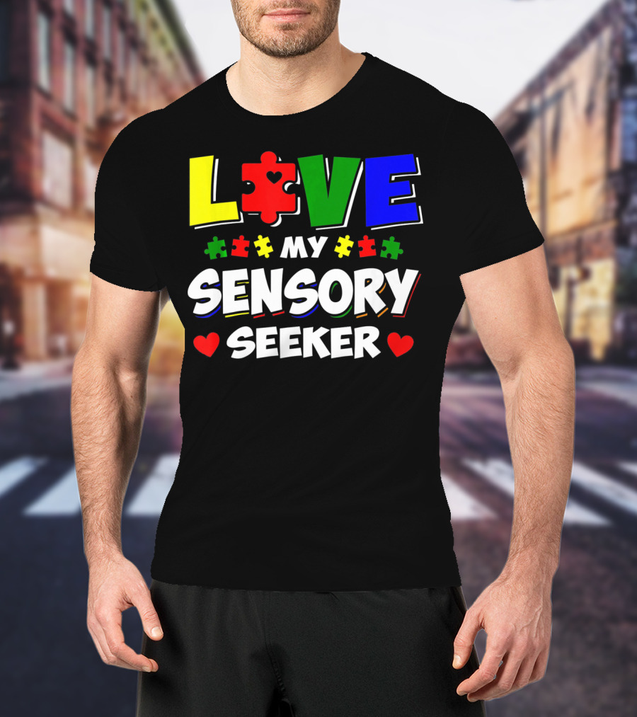 Love My Sensory Seeker Autism Awareness Day Puzzle T-Shirt