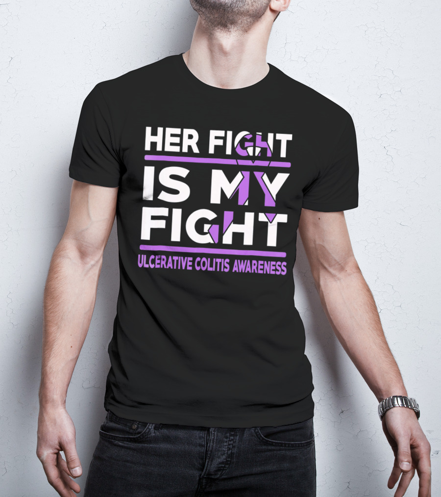 Her Fight Is My Fight Ulcerative Colitis Awareness T-Shirt