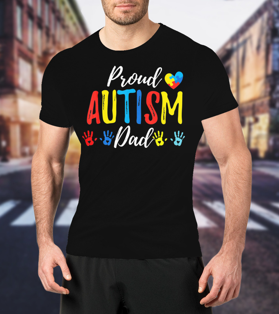 Proud Dad Autism Awareness Heart And Handprints T-Shirt
