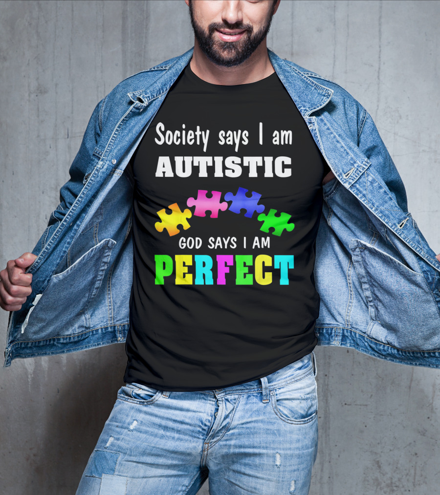 Society Says I Am Autistic God Says I Am Perfect Autism Awareness Puzzle T-Shirt