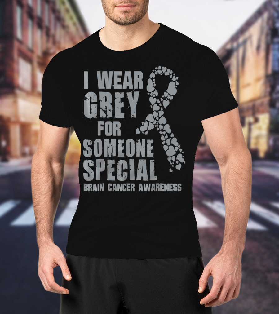 I Wear Grey For Someone Special Brain Cancer Awareness Ribbon Hearts T-Shirt