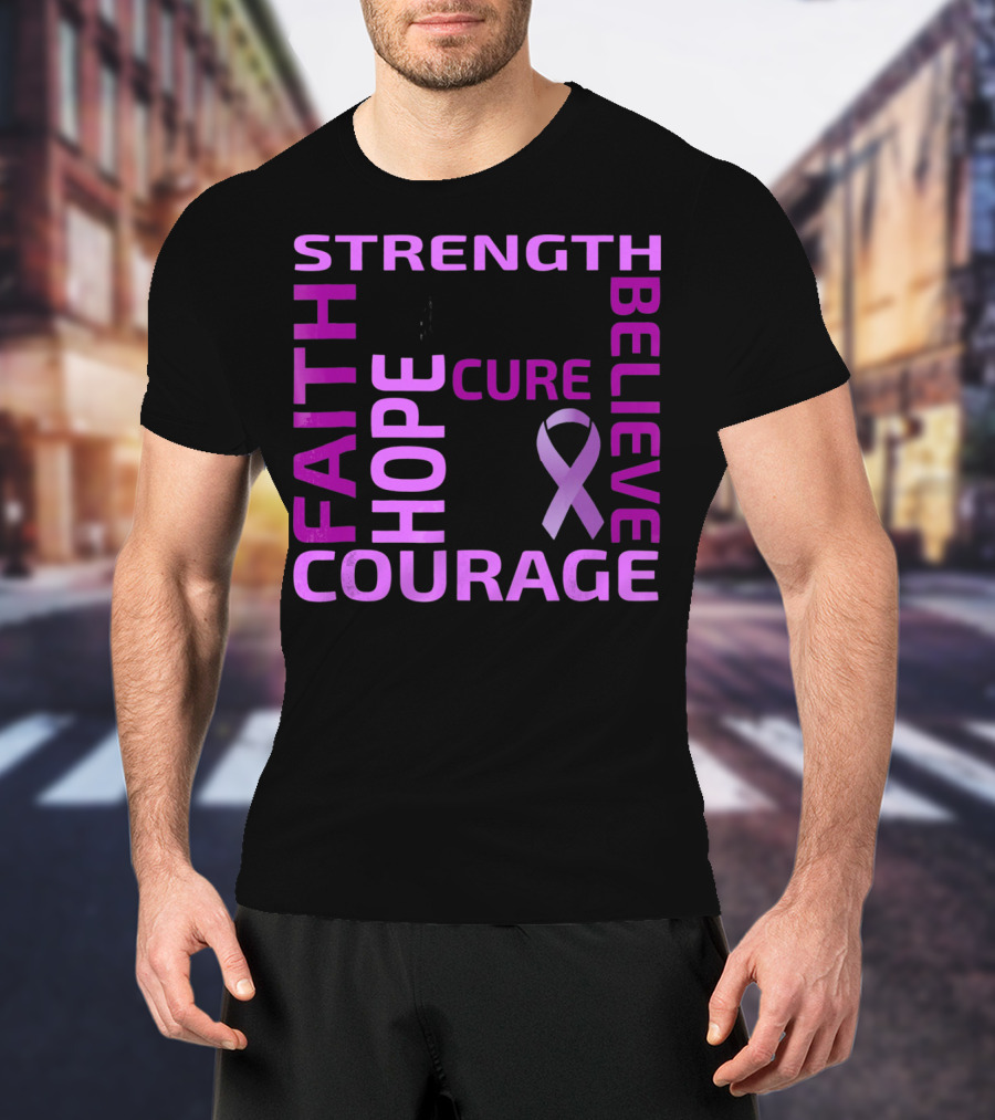 Cystic Fibrosis Awareness Strength Faith Hope Courage Cure Believe T-Shirt