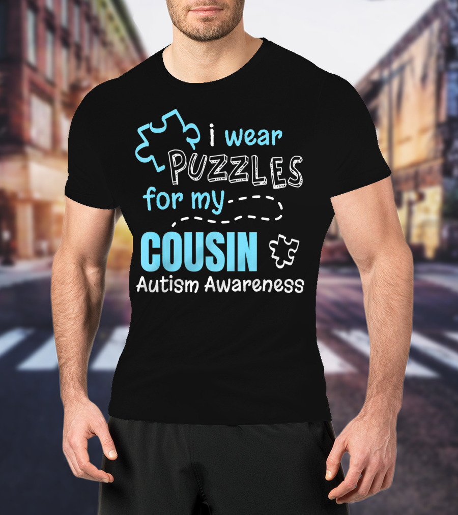 I Wear Puzzles For My Cousin Autism Awareness T-Shirt