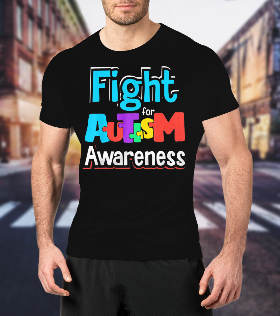 Fight For Autism Awareness T-Shirt
