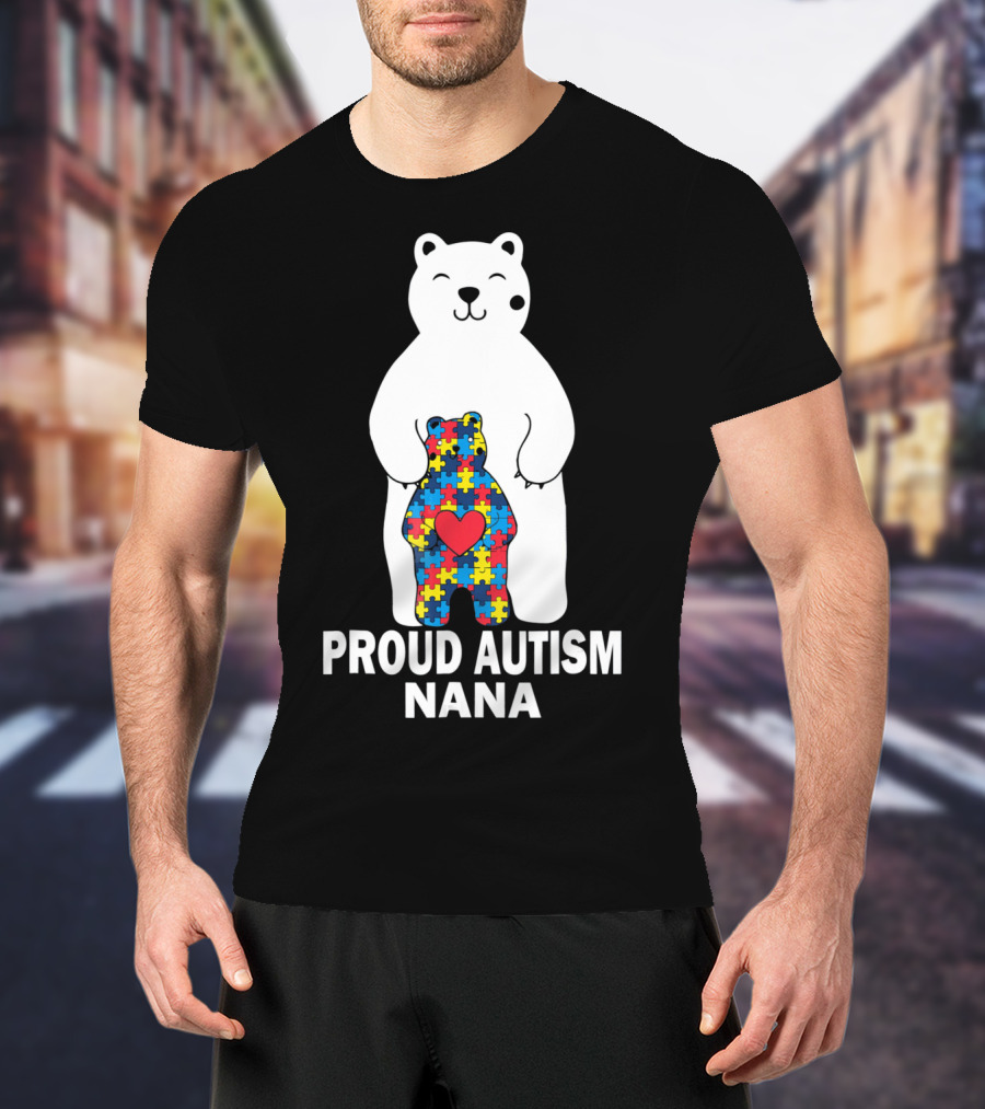 Proud Autism Nana Bear With Colorful Puzzle Pieces And Heart T-Shirt