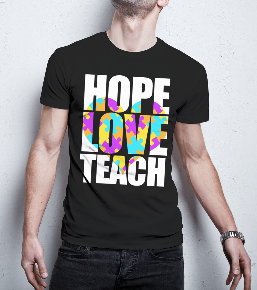 Hope Love Teach Cute Autism Awareness Puzzle Heart T-Shirt