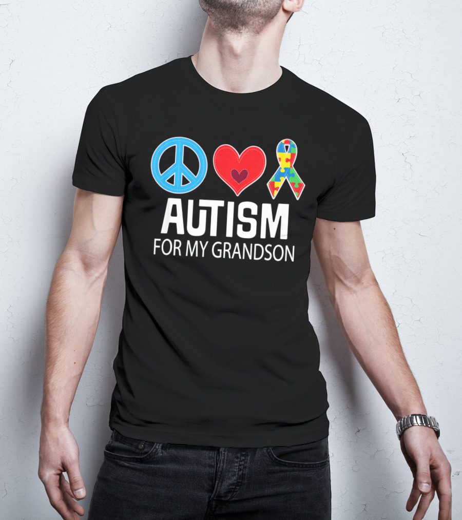 Peace Love Autism For My Grandson T-Shirt