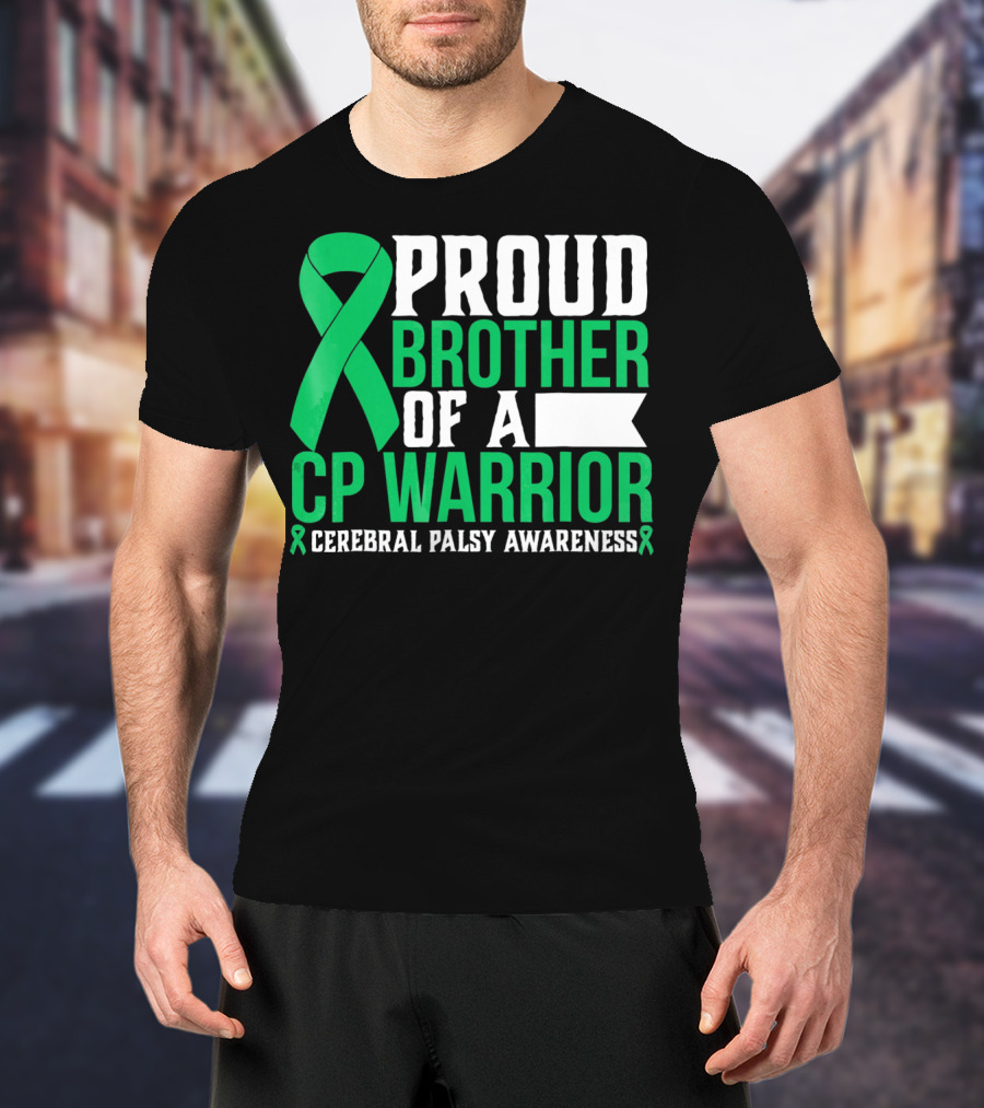 Proud Brother Of A CP Warrior Cerebral Palsy Awareness T-Shirt